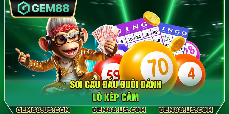 Soi cầu đầu đuôi đánh lô kép câm